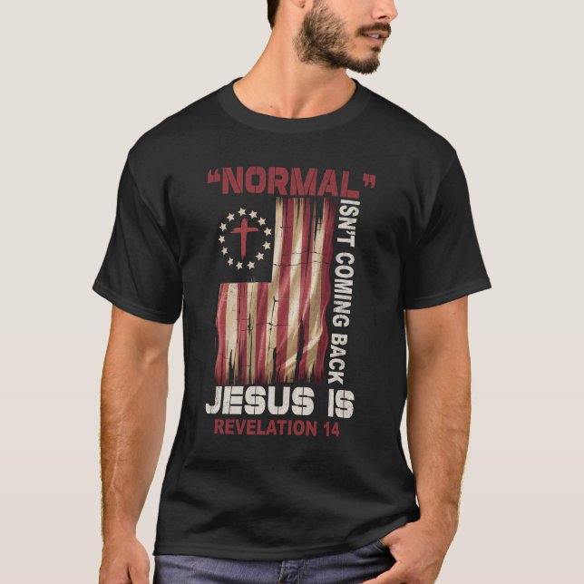 T-shirt Normal Ne Revient Pas Jésus Est Apocalypse 14 Ver (Devant)