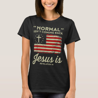 T-shirt Normal Ne Revient Pas Jésus Est Chrétien