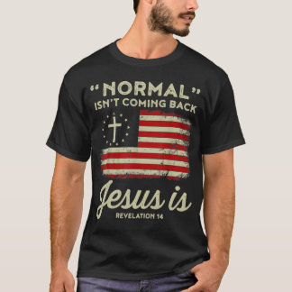 T-shirt Normal Ne Revient Pas Jésus Est Chrétien