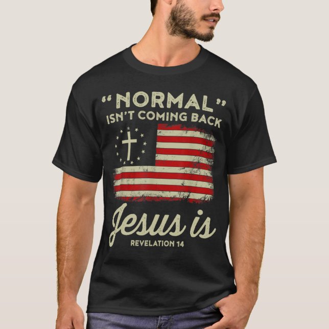T-shirt Normal Ne Revient Pas Jésus Est Chrétien (Devant)