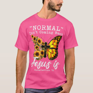 T-shirt Normal Ne Revient Pas Jésus Est Christian Sunflow