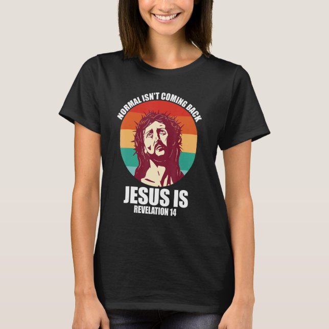 T-shirt Normal Revient Jésus Est Apocalypse 14 Retr (Devant)