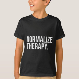 T-shirt Normaliser l'énoncé de la thérapie Santé mentale A