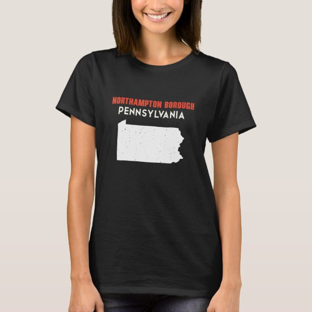 T-shirt Northampton borough Pennsylvania USA State America (Devant)