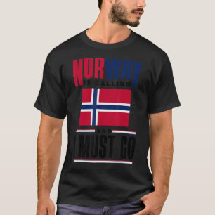 T-shirt Norvège Appelle Et Je Dois Aller Norvège Norvège N