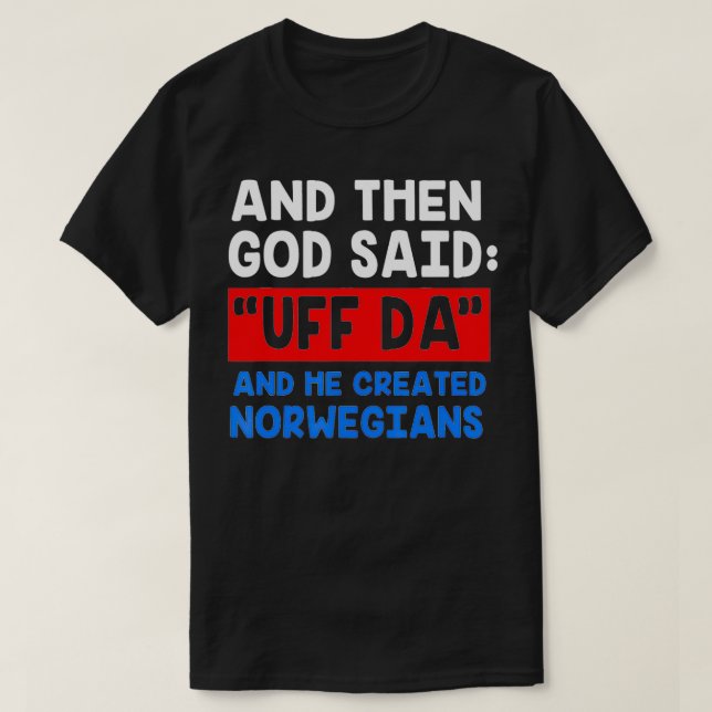 T-shirt Norvégien Viking Funny Uff Da  (Design devant)