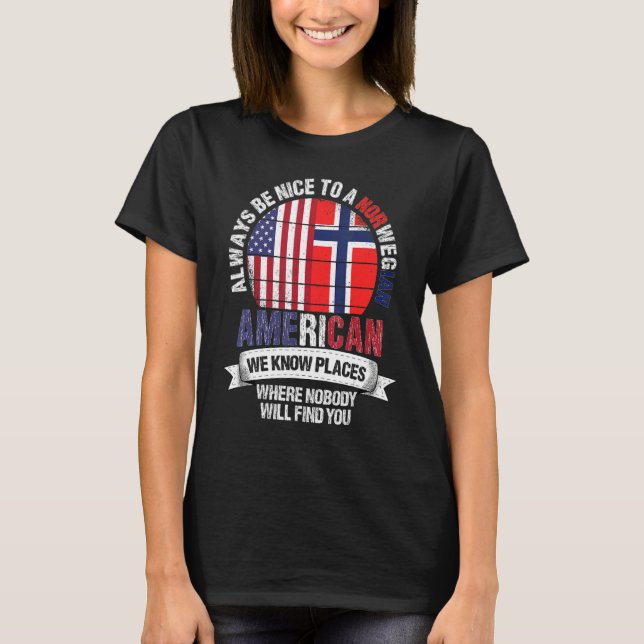 T-shirt Norwegian American We know Places where Norway Fla (Devant)