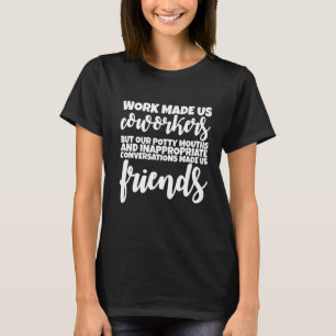 T-shirt Nos Conversations Inappropriées Nous Ont Fait Des 