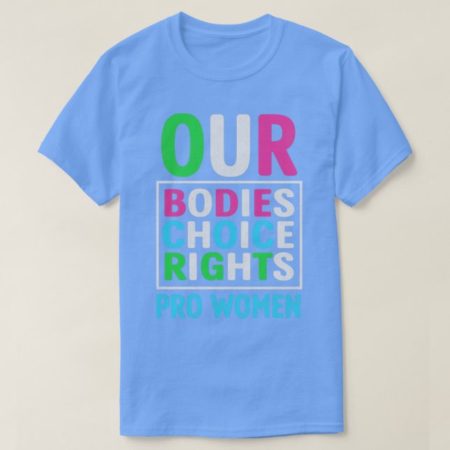 T-shirt Nos corps Notre choix Nos droits Pro Choice Femini (Design devant)