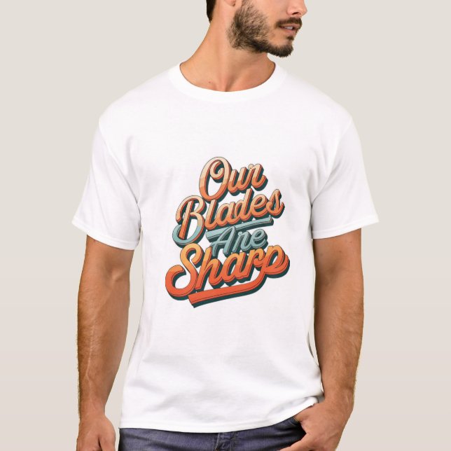T-shirt Nos Lames Sont Sharp (Devant)