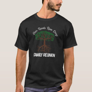 T-shirt Nos Racines Exécutent Plus Profond Reunion Familia