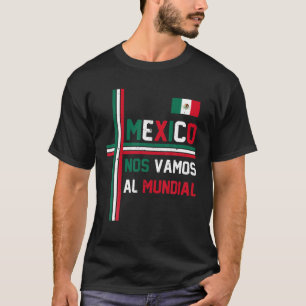 T-shirt Nos Vamos Al Mundial Mexique Drapeau Football Foot