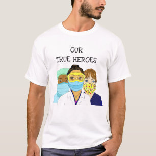 T-shirt Nos vrais héros, les travailleurs de la santé