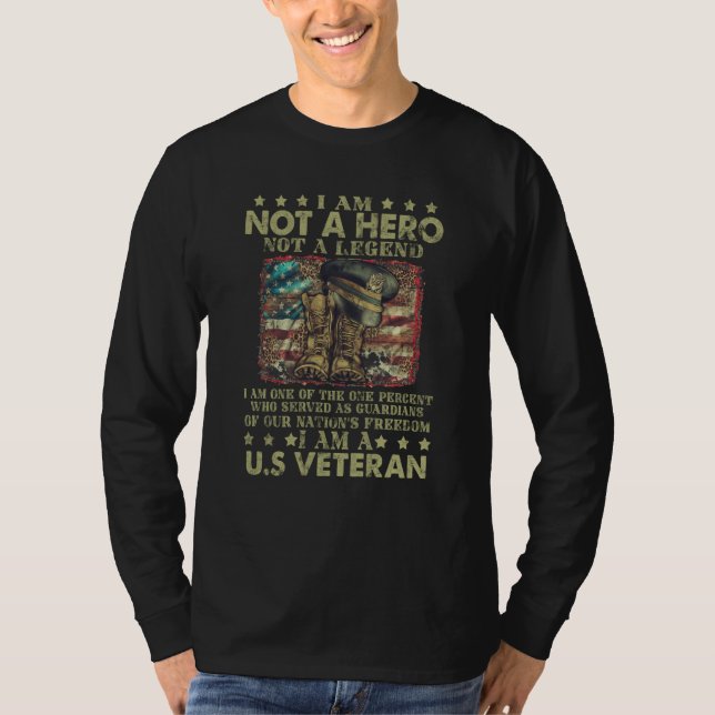 T-shirt Not A Hero Not A Legend I Am A U S Veteran (Devant)