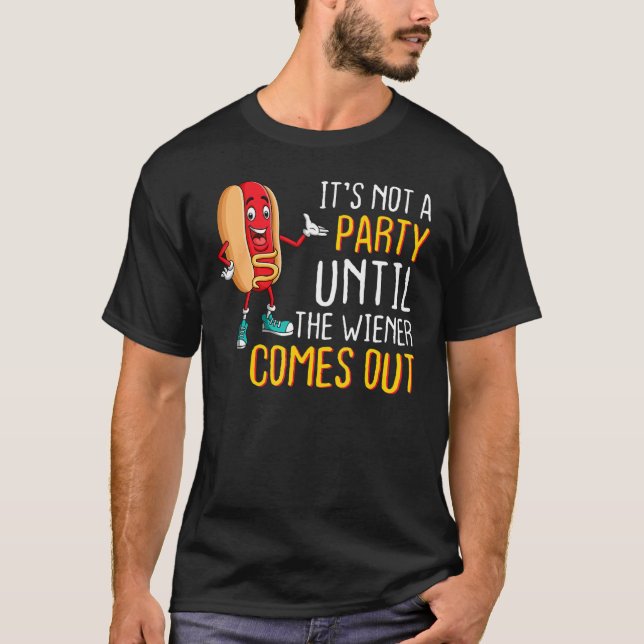 T-shirt Not A Party Until Wiener Comes Out Sausage Party M (Devant)