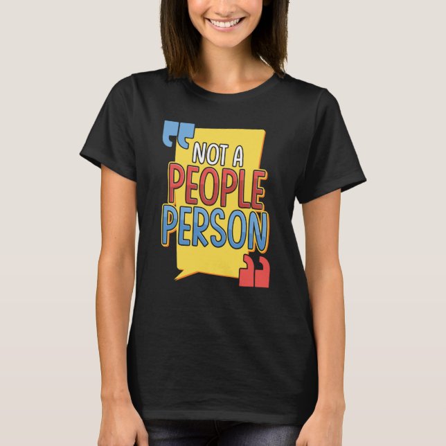 T-shirt Not a People Person Introver Socially Awkward (Devant)