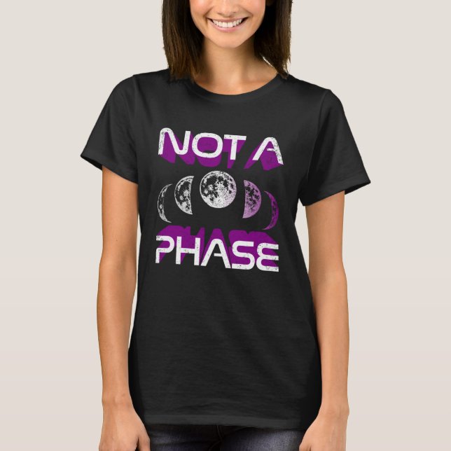 T-shirt Not A Phase Ace Moon Cycle Witch Lunar Asexual Pri (Devant)