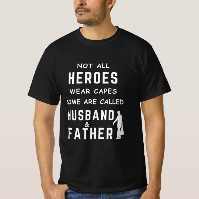 T-shirt Not all heroes wear capes, some are called Husband (Devant)