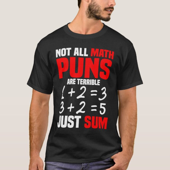 T-shirt Not All Math Puns Are Terrible (Devant)