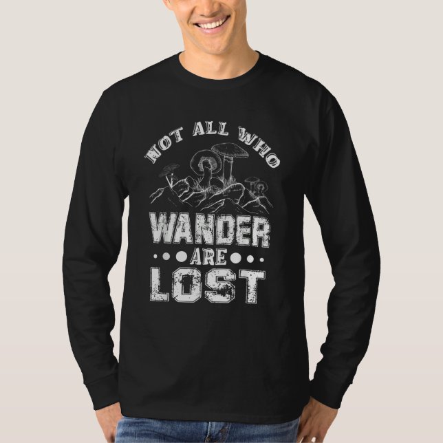 T-shirt Not all who Wander are Lost  Mushroom Hunter (Devant)