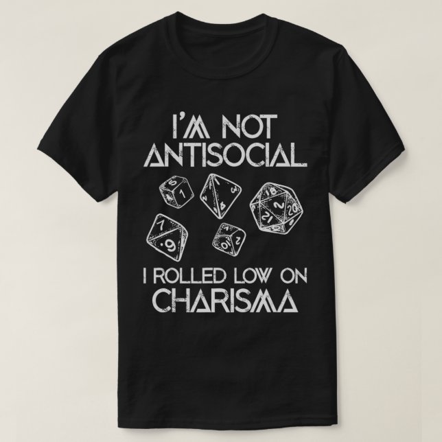 T-shirt Not Antisocial, Rolled Low Charisma Funny Dice RPG (Design devant)