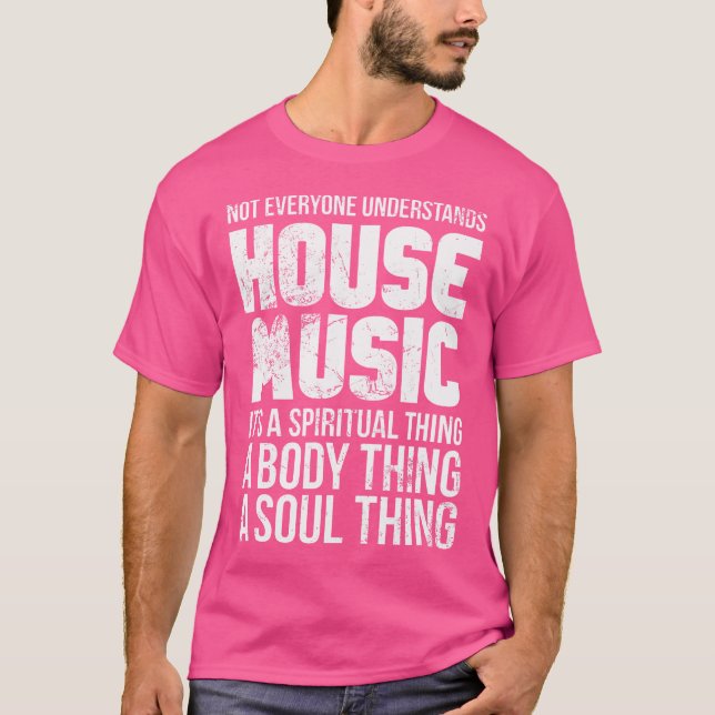 T-shirt Not Everyone Understands House Music Dj Edm Raver  (Devant)