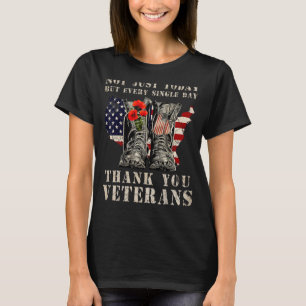 T-shirt Not Just Today But Every Single Day Thank You Vete