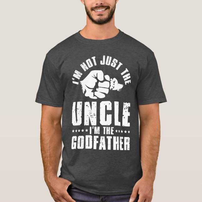 T-shirt Not Just Uncle Godfather Godson Goddaughter Godpar (Devant)