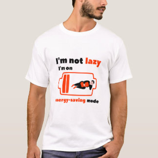 T-shirt Not Lazy