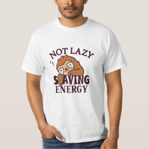 T-shirt Not lazy Saving Energy