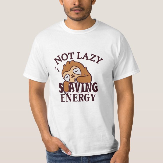T-shirt Not lazy Saving Energy (Devant)
