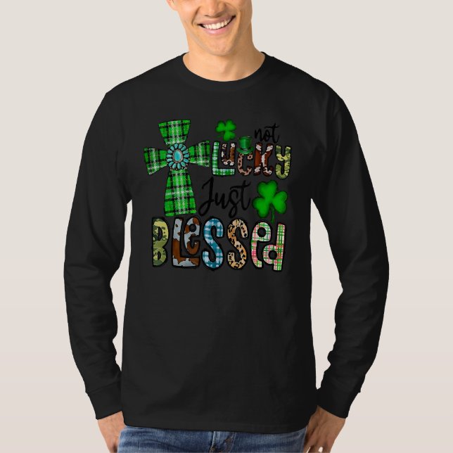T-shirt Not Lucky Just Blessed, St Patrick's Day Christian (Devant)