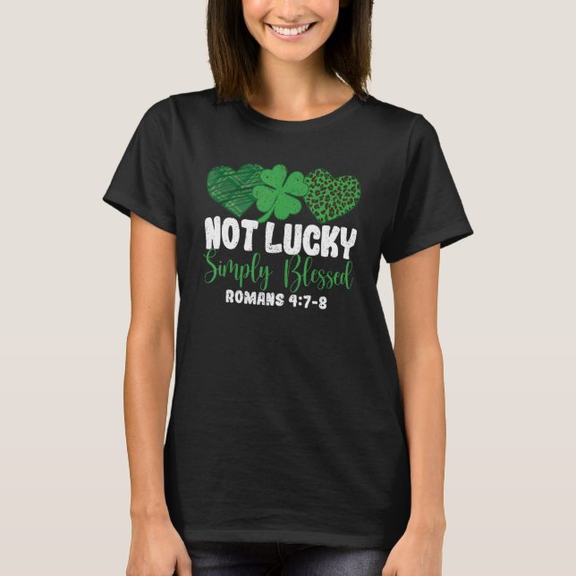 T-shirt Not Lucky Simple Blessed Faith Shamrock Patricks D (Devant)