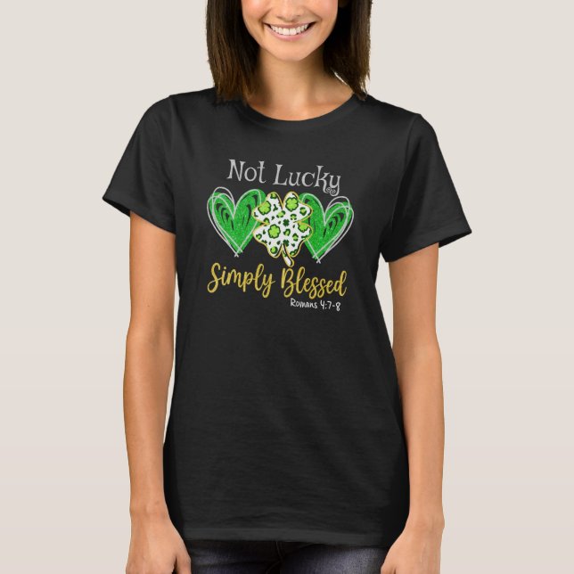 T-shirt Not Lucky Simply Blessed Shamrock Ireland St Patri (Devant)