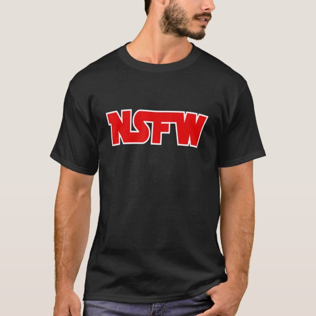 T-shirt Not Safe for Work - NSFW (Devant)