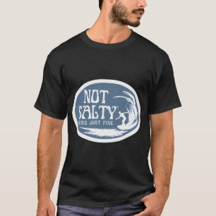T-shirt Not Salty® n° 07 par Halo Pig Brands