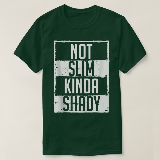 T-shirt Not Slim Kinda Shady Chubby Gym Design  (Design devant)