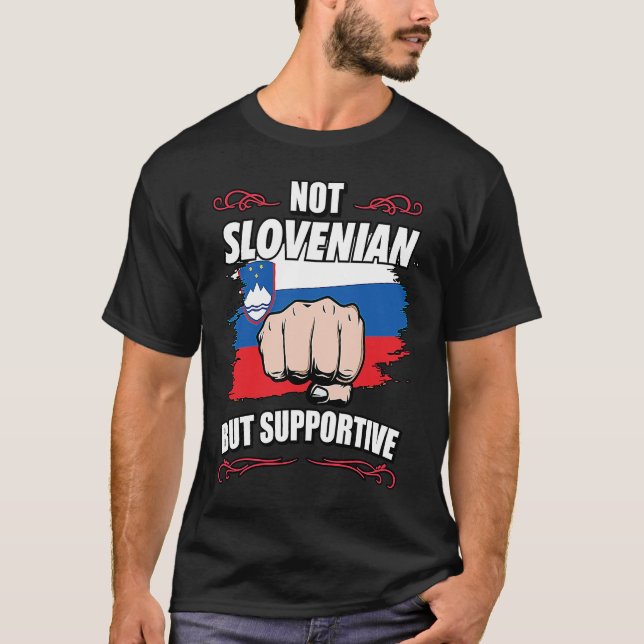 T-shirt Not Slovenian But Supportive Travel Tourist Sloven (Devant)