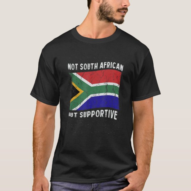T-shirt Not South African But Supportive National Flag Ins (Devant)