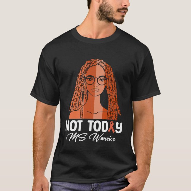 T-shirt Not Today MS Warrior Orange Multiple Sclerosis Awa (Devant)