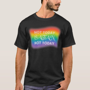 T-shirt Not Today Satan Not Today