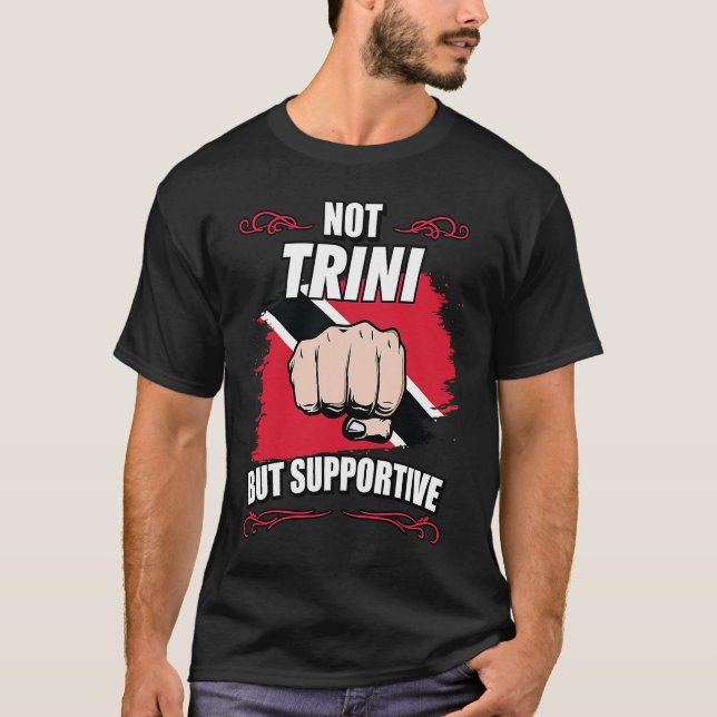 T-shirt Not Trini But Supportive Travel Tourist Trini Trin (Devant)