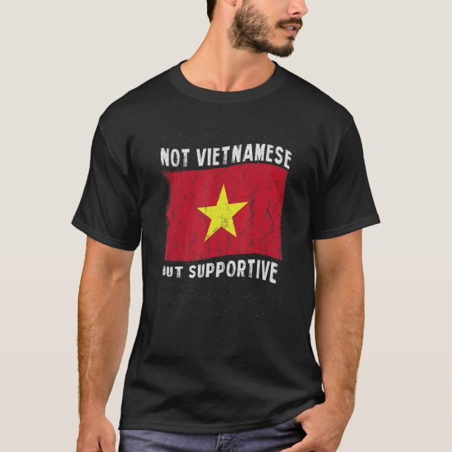 T-shirt Not Vietnamese But Supportive National Flag Inspir (Devant)