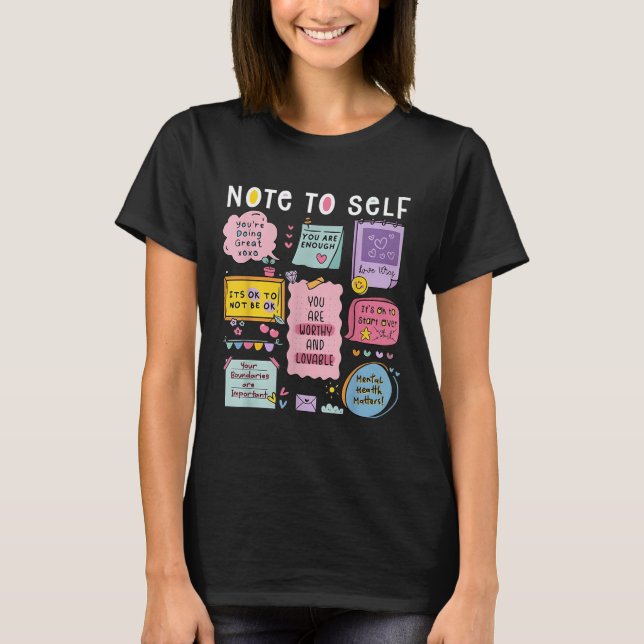 T-shirt Note To Self Psychologist Mental Health Awareness  (Devant)