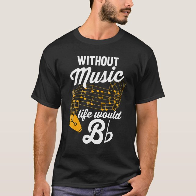 T-shirt Notes de musique Musicien sans musique La vie sera (Devant)