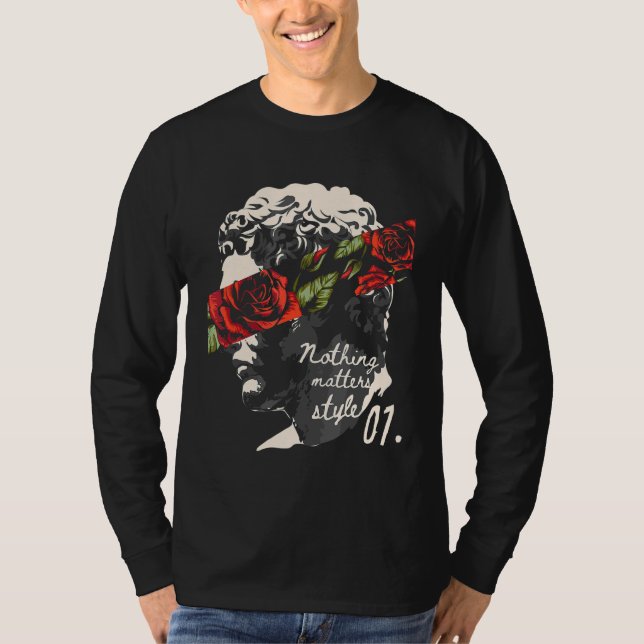 T-shirt Nothing Matters Style Statue Rome Fleur Rose Plan (Devant)