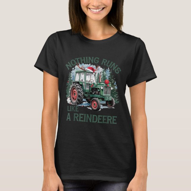 T-shirt Nothing Runs Like A Reindeer Christmas Tractor Far (Devant)
