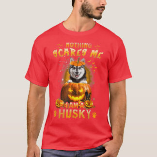 T-shirt Nothing Scares Me Im A Husky Halloween