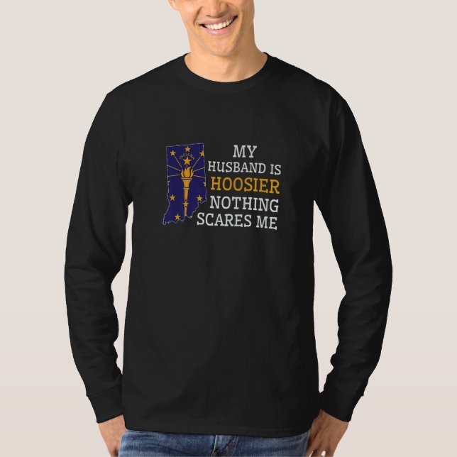 T-shirt Nothing Scares Me My Husband Is Hoosier Wife India (Devant)