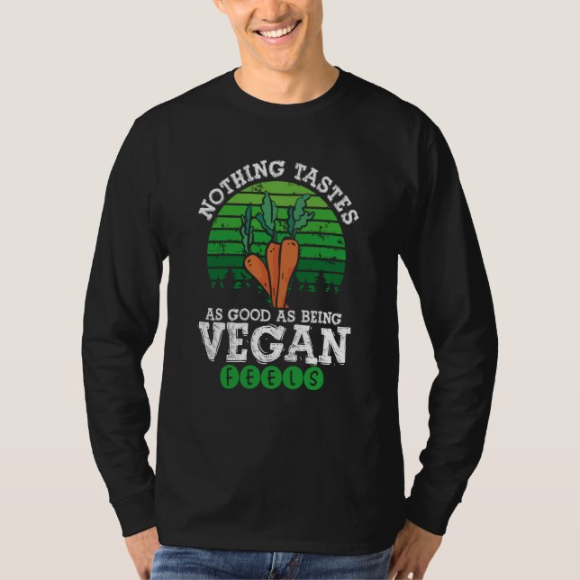 T-shirt Nothing Tastes As Good As Being Vegan Feels Vegani (Devant)